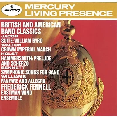 British And American Band Classics - Eastman Wind Ens Fennell (Mercury CD) • £3.99