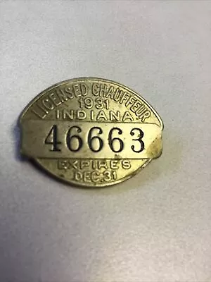 Vtg 1931 Indiana Licensed Chauffeur Badge #46663 By Dayton Stencil Works 44DD • $25