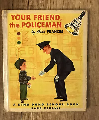 Vintage Ding Dong School Book 1953 YOUR FRIEND THE POLICEMAN Miss Frances • $4.95