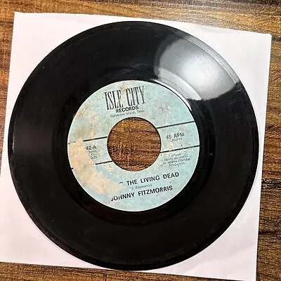 TX COUNTRY 45 Living Dead -Johnny Fitzmorris GALVESTON Isle City C&W • $49