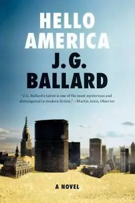 Hello America: A Novel - Paperback By Ballard J. G. - GOOD • $10.02
