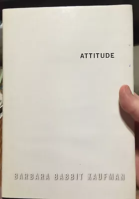 Barbara Babbit Kaufman~ATTITUDE~SIGNED 1ST Edition Hardcover • $5.88