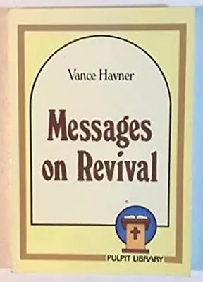 Messages On Revival Paperback Vance H. Havner • $8.06