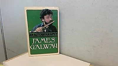 James Galway: An Autobiography Galway James Used; Good Book • £2.99