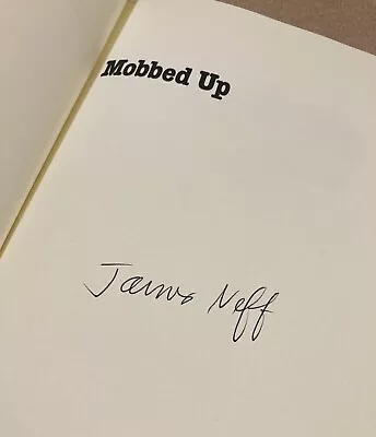 Mobbed Up By James Neff (1989) 1st. Printing (SIGNED) Very Good Condition. NO DJ • $19.99