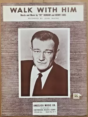 1961 FILM STAR Sheet Music W/large Photo JOHN WAYNE Walk With Him • $9.50