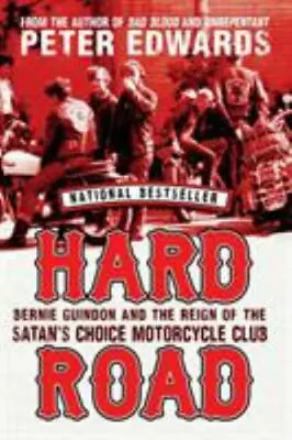 Hard Road: Bernie Guindon And The Reign Of The Satan's Choice Motorcycle Club • $5.23