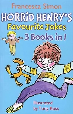 Horrid Henry's Favourite Jokes (Horrid Henry 3 In 1)Francesca Simon • £2.13