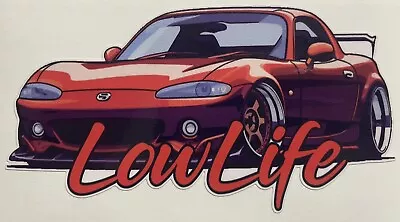 Lowlife Decal Sticker Airride Bagged Low Life Rider Slammed For Mazda Miata Scca • $5.75