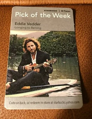 $16.39 • Buy NEW Eddie Vedder Starbucks/iTunes Card For  Longing To Belong  Pearl Jam