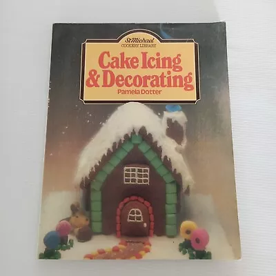 Cake Icing & Decorating Pamela Dotter Vintage Book 1979 Paperback • $10.98