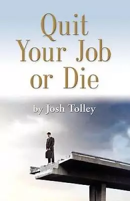 QUIT YOUR JOB OR DIE: Discover The Importance Of Self-Employment - GOOD • $12.54