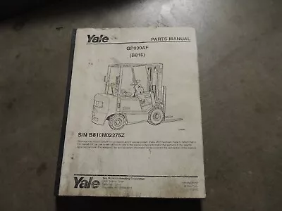 YALE Forklift Parts MANUAL GP 030 AF  12/1993 #1581 • $39.95