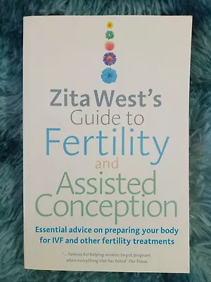 Zita West's Guide To Fertility And Assisted Conception. New Paperback Book  • £9.20