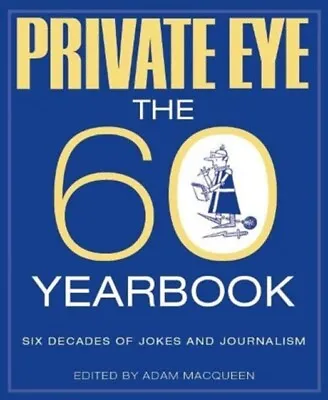 £21.59 • Buy Private Eye The 60 Yearbook
