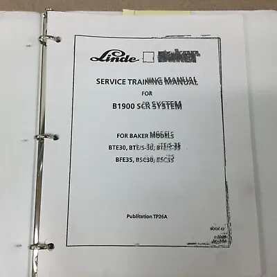 Linde Baker B1900 SCR CONTROLS SYSTEM SERVICE TRAINING MANUAL FORK LIFT TRUCK • $49.99