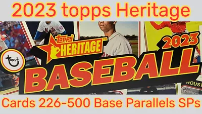 2023 Topps Heritage MLB Baseball - You Pick - Base # 226-500 Parallels SP & RCs • $0.99