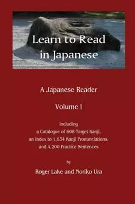 Learn To Read In Japanese: A Japanese Reader By Lake Roger  Paperback • $9.36