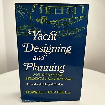 Vintage Book: Yacht Designing And Planning HC (1971) Howard Chapelle • $6.98