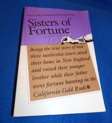 Sisters Of Fortune By Heffernan & Stecker New England 1850's Biography Signed • $20