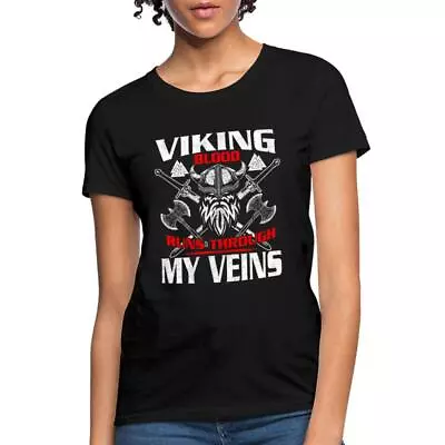 Viking Blood Runs Through My Veins Women's T-Shirt • $19.99