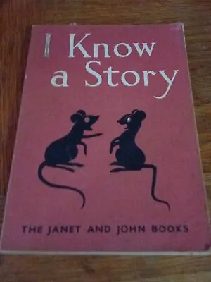 I Know A Story The Janet And John Story Books - Mabel O'Donnell Rona Monroe • £38.95