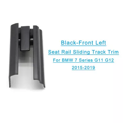 Black Front Left Seat Rail Sliding Track Frame Trim Fit For BMW 7 Series G11 G12 • $41.77