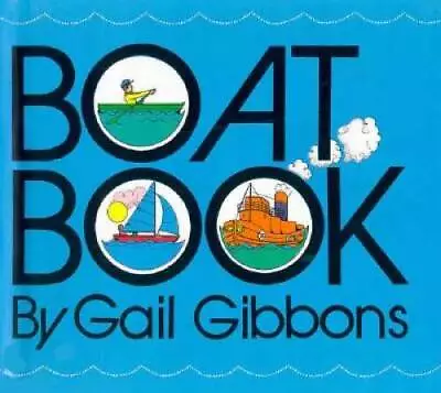 Boat Book - Hardcover By Gibbons Gail - ACCEPTABLE • $4.63