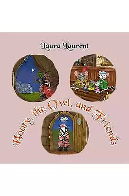 Hooty The Owl And Friends By Laura Laurent (Paperback 2020) • £9.99