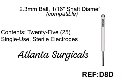 Ellman D8D- Tungsten Ball Electrode - 2.33 Mm -Twenty-Five Disposable Pices • $159