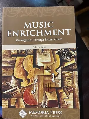 Music Enrichment: Kindergarten Through Second Grade Memoria Press - Like New! • $10