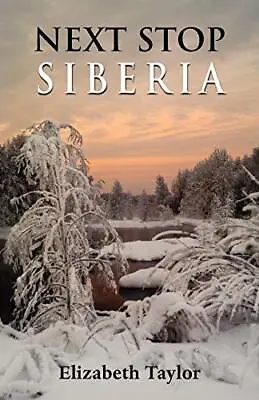 £10.99 • Buy Next Stop Siberia By Taylor, Elizabeth Book The Cheap Fast Free Post