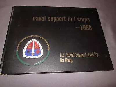 Vintage US NAVAL SUPPORT DA NANG VIETNAM 1968 YEARBOOK I Corps • $99.99