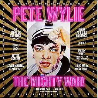 Pete Wylie & The Mighty Wah! - Teach Yself Wah! [CD] • £13.68