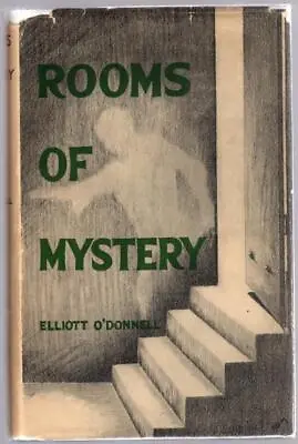 Rooms Of Mystery By Elliott O'Donnell (First Edition) • $200