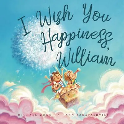 I Wish You Happiness William (The Unconditional Love For William Series) Excell • £5.98