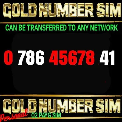 Gold Number Sim Card Memorable Personal O2 Sim 0 786 45678 41 • £10