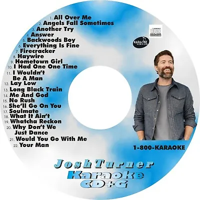 CUSTOM KARAOKE JOSH TURNER 22 GREAT SONG Cdg CD+G HARD-2-FIND YOUR MAN LAY LOW + • $39.95