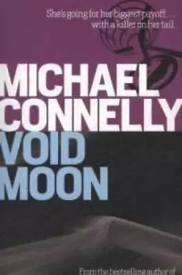 Void Moon - Paperback By Connelly Michael - GOOD • $6.78