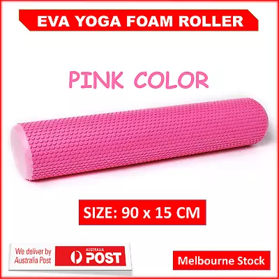 EVA Pilates Foam Roller Long Physio Yoga Fitness GYM Exercise Training 90 X 15CM • $34.33