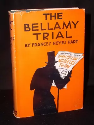 The Bellamy Trial By Frances Noyes Hart; Hbdj  A.L. Burt Publishers 1927 • $49