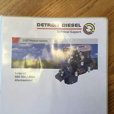 Detroit Diesel SERIES 60 MBE 900/4000 TECHNICAL SUPPORT 2007 UPDATE MANUAL GUIDE • $39.99