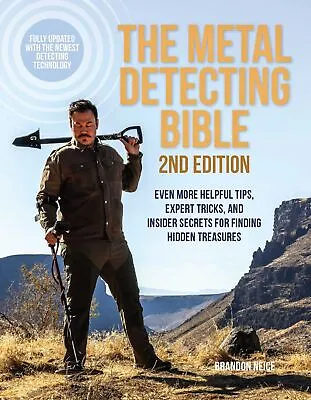 The Metal Detecting Bible 2nd Edition: Even More Helpful Tips Expert Tricks A • £13.05