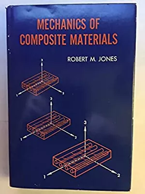 Mechanics Of Composite Materials Hardcover Robert M. Jones • $13.07