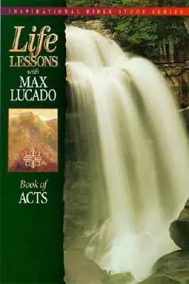 Life Lessons With Max Lucado: Book Of Acts - Paperback By Lucado Max - GOOD • $4.27