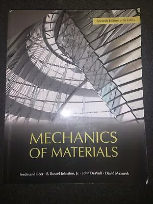 Mechanics Of Materials In SI Units (Seventh Edition) • $100