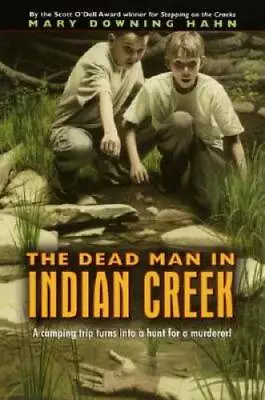 The Dead Man In Indian Creek - Paperback By Hahn Mary Downing - GOOD • $3.76