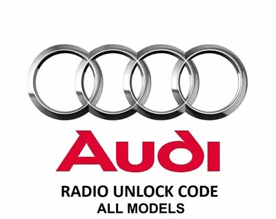 Audi Radio Code Unlock - All Models %100 Guarantee • $4.95