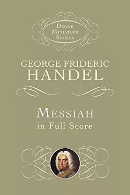 Messiah In Full Score (Dover Miniat... Handel George  • £9.15