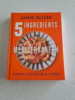 $40 • Buy 5 Ingredients Mediterranean By Jamie Oliver *Free Express Postage*